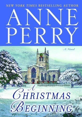 Cover of A Christmas Beginning by Anne Perry, a Victorian holiday mystery novel filled with suspense, family secrets, and Christmas atmosphere