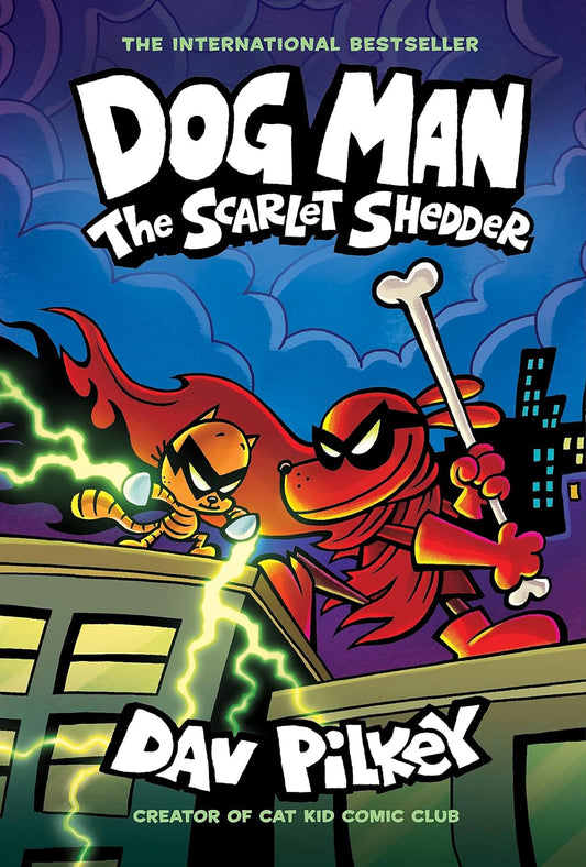 Front cover of Dog Man, The Scarlet Shedder by Dav Pilkey