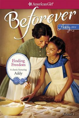 Cover of Finding Freedom: An Addy Classic Volume 1 by Connie Porter, featuring Addy and her mother in 1864 attire