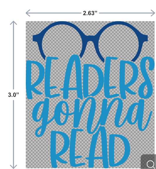 UV-DTF sticker with the phrase Readers Gonna Read in bold bookish lettering