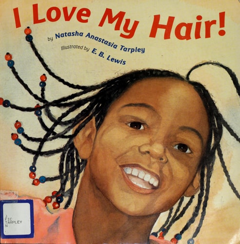 Cover of I Love My Hair! by Natasha Anastasia Tarpley, featuring a joyful young African American girl with beaded braids, smiling brightly against a warm, textured background.