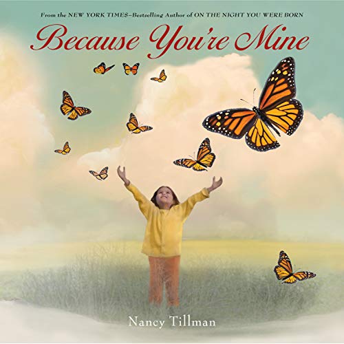 Cover of Because You're Mine by Nancy Tillman, featuring a parent embracing a child in a serene, starry landscape