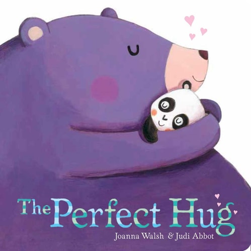 Book cover of 'The Perfect Hug' featuring a purple hippo hugging a panda with hearts above.