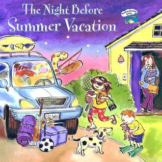 Cover of The Night Before Summer Vacation by Natasha Wing, illustrated by Julie Durrell, featuring a family packing a car for a summer trip.