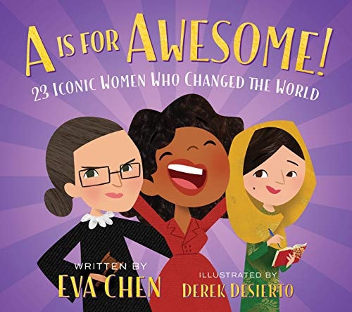 Cover of A Is for Awesome!: 23 Iconic Women Who Changed the World by Eva Chen, illustrated alphabet book celebrating influential women.