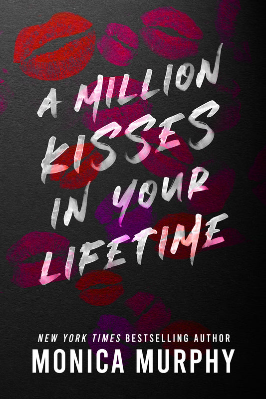 A Million Kisses in Your Lifetime by Monica Murphy, a new paperback contemporary romance about love and self-discovery.