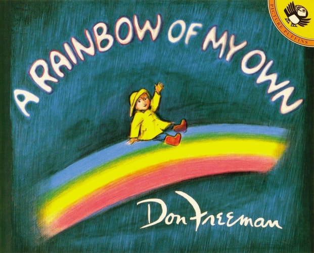 Cover of A Rainbow of My Own by Don Freeman, a classic children’s picture book about imagination, rainbows, and weather.