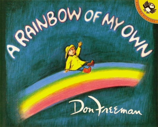 Cover of A Rainbow of My Own by Don Freeman, a classic children’s picture book about imagination, rainbows, and weather.