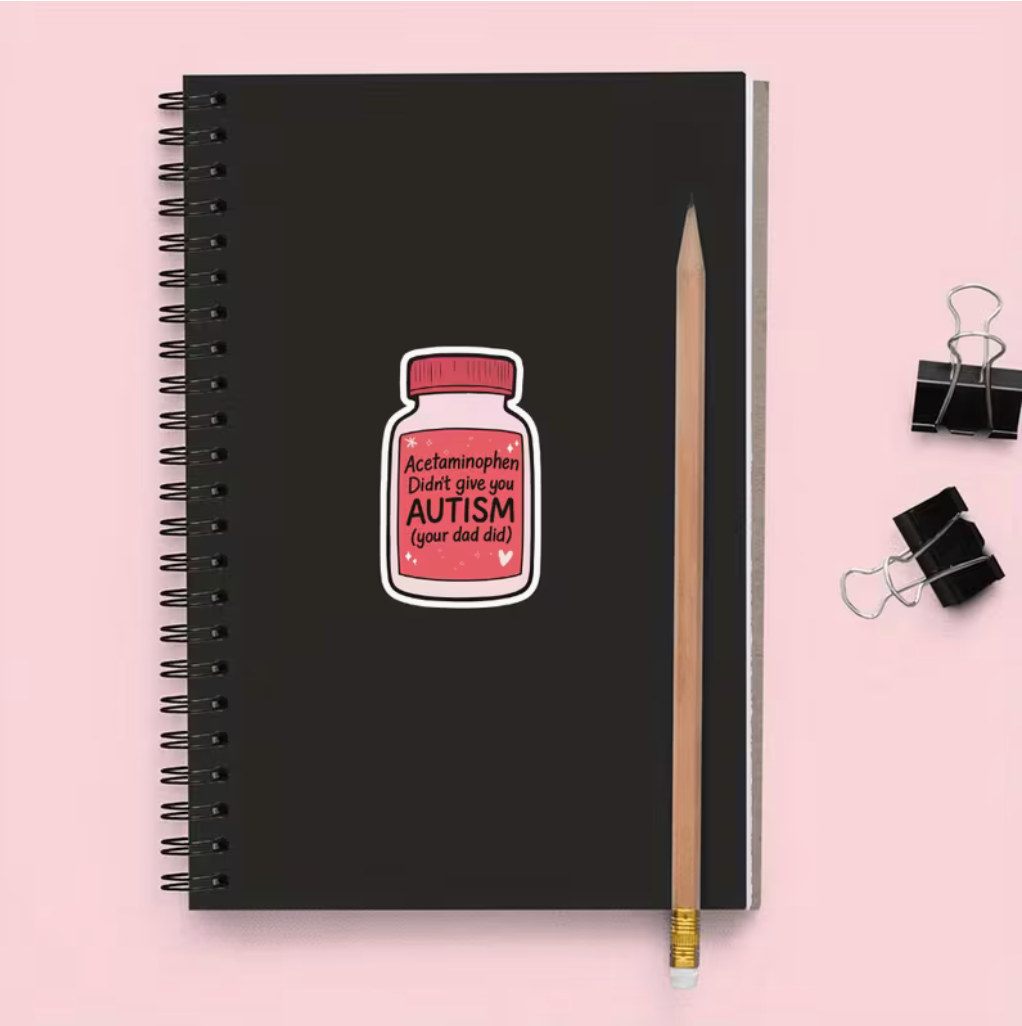 Pink medicine bottle autism sticker with sarcastic acetaminophen statement