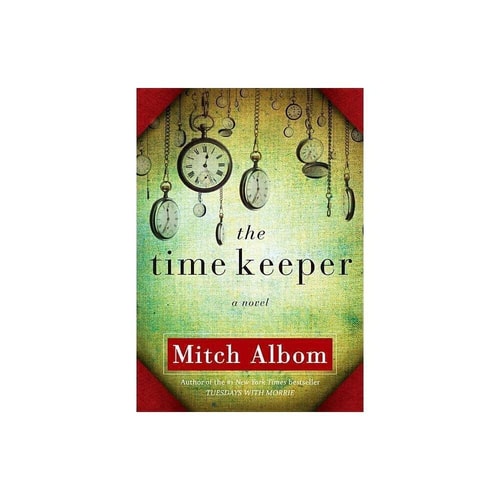 Cover of The Time Keeper by Mitch Albom, a thought-provoking novel about the meaning of time and the gift of life.