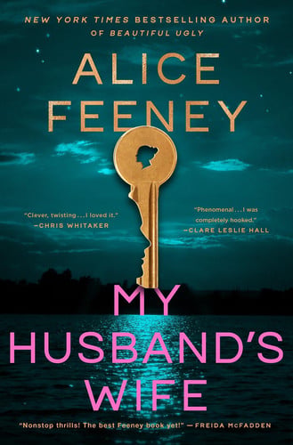 My Husband’s Wife by Alice Feeney, a psychological thriller about marriage, identity, obsession, and deception.
