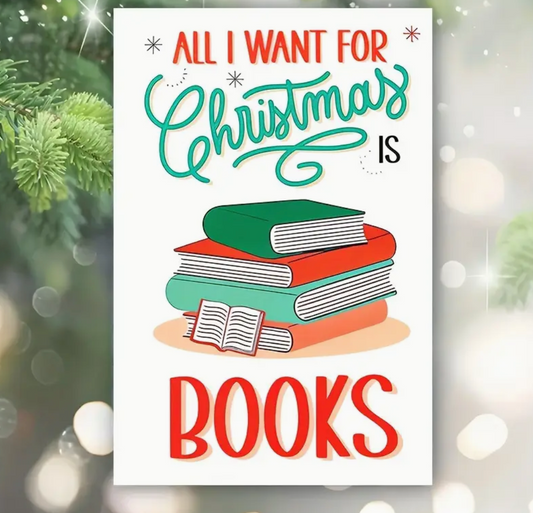 Christmas Card: All I Want for Christmas is Books