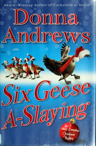 Front cover of Six Geese A Slaying by Donna Andrews shown on a simple background, cozy Christmas mystery novel