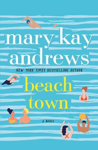 Cover of Beach Town by Mary Kay Andrews coastal romance novel about small town drama and summer love