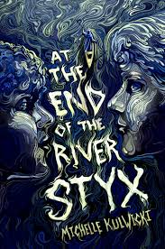 Kulwicki, Michelle: At the End of the River Styx