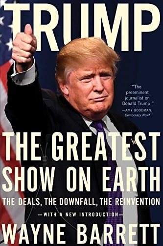 Cover of Trump: The Greatest Show on Earth by Wayne Barrett, featuring Donald Trump giving a thumbs-up gesture against a dark background with bold white and yellow typography