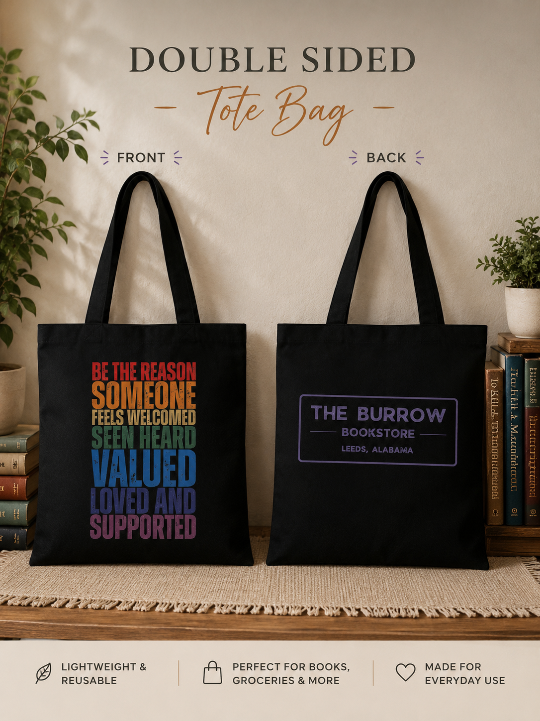 Black canvas tote bag featuring the Be the Reason Someone Feels Welcomed inspirational design on the front and The Burrow Bookstore logo on the back.