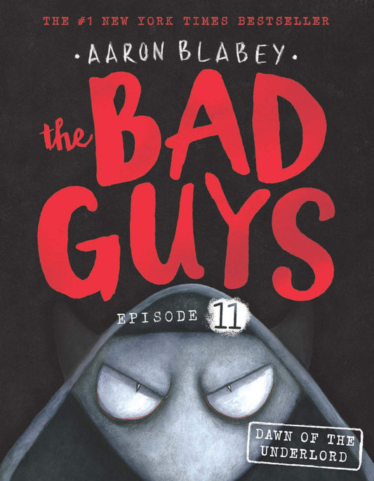 Cover of The Bad Guys in Dawn of the Underlord by Aaron Blabey, featuring the team in a tense stance as ominous shadows loom behind them.