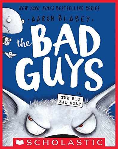 Cover of The Bad Guys in the Big Bad Wolf by Aaron Blabey, featuring the Bad Guys team in front of a towering, Godzilla-sized Mr. Wolf.