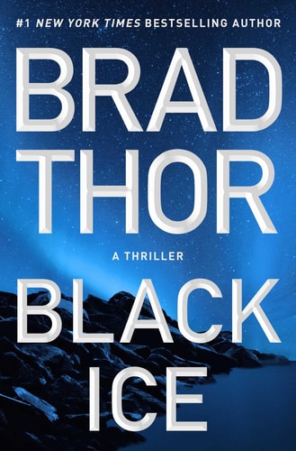Black Ice by Brad Thor political thriller featuring Scot Harvath and high stakes espionage action