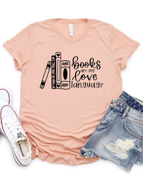 T-shirt with Books are My Love Language design, featuring an image of books.