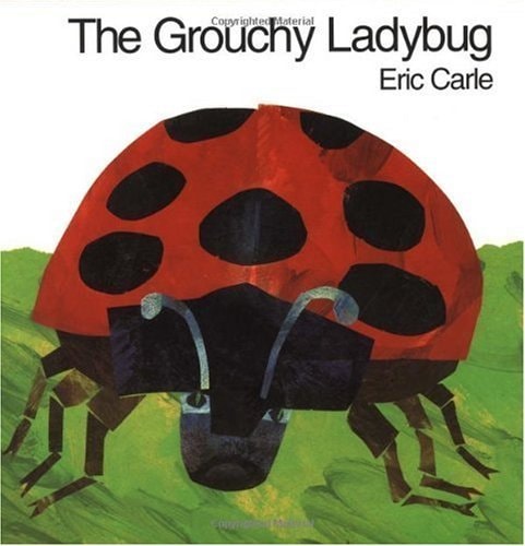 Book cover of 'The Grouchy Ladybug' by Eric Carle with a red ladybug on a green background.