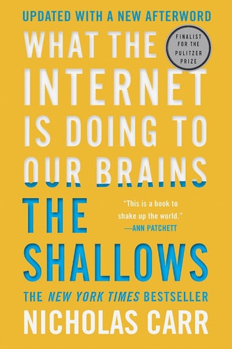 Cover of The Shallows: What the Internet Is Doing to Our Brains by Nicholas Carr, a thought-provoking book on how digital technology affects cognition.