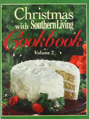 Book cover of 'Christmas with Southern Living Cookbook Volume 2' featuring a cake and Christmas decorations.