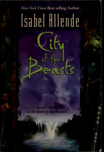 City of the Beasts by Isabel Allende young adult adventure novel set in the Amazon rainforest with magical realism elements