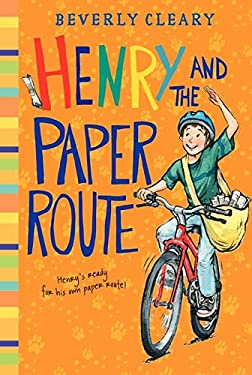 Front cover of Henry and the Paper Route by Beverly Cleary, featuring Henry Huggins holding newspapers.