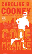 Cover of 'Code Orange' by Caroline B. Cooney, featuring a biohazard symbol overlaying a cityscape.