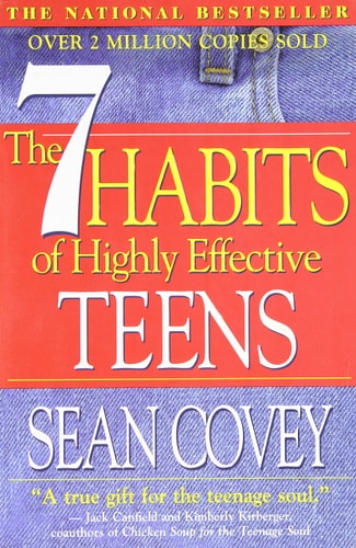 Covey, Sean - The 7 Habits of Highly Effective Teens