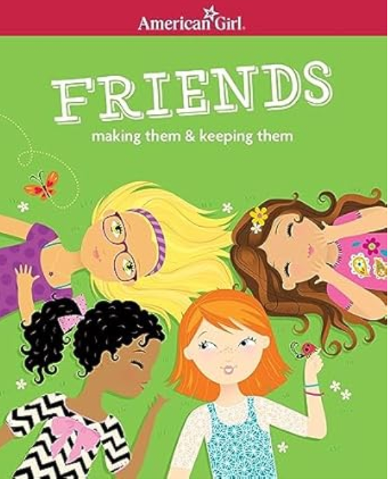 Cover of Friends: Making Them & Keeping Them featuring cheerful illustrations of diverse girls building friendships.