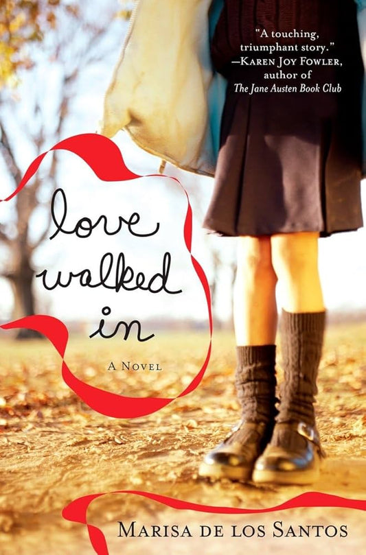 Cover of Love Walked In by Marisa De Los Santos, a heartwarming contemporary novel about love, fate, and unexpected connections.