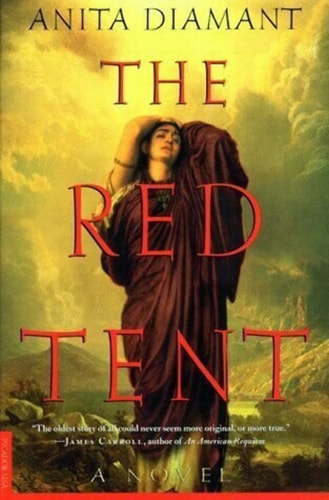 The Red Tent by Anita Diamant historical fiction novel retelling the biblical story of Dinah through women’s voices and experiences