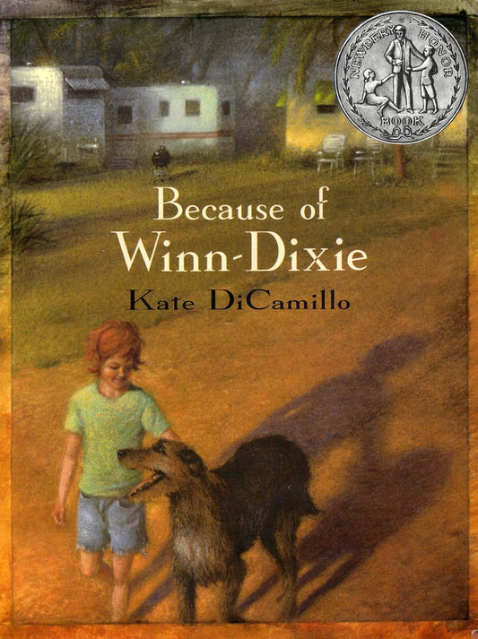 Book cover of 'Because of Winn-Dixie' by Kate DiCamillo with a boy and dog walking and a trailer in the background.