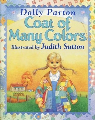 Cover of Coat of Many Colors by Dolly Parton, a heartfelt children’s picture book inspired by her classic song