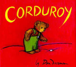Cover of Corduroy by Don Freeman, a classic children's picture book about a teddy bear searching for friendship, belonging, and a forever home with a little girl named Lisa.