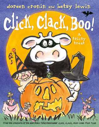 Click, Clack, Boo! by Doreen Cronin, illustrated by Betsy Lewin, a Halloween picture book featuring Farmer Brown and his barnyard animals.