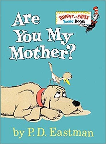 Cover of Are You My Mother? by P.D. Eastman, featuring a baby bird looking up inquisitively.​