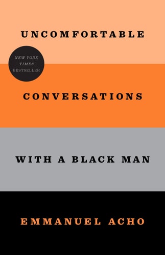 Book cover of 'Uncomfortable Conversations with a Black Man' by Emmanuel Acho with a color block design.