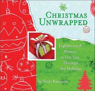 Emmons, Scott - Christmas Unwrapped (Hardback)
