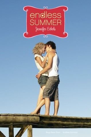 Front cover of Endless Summer by Jennifer Echols, young adult contemporary romance with a summer theme