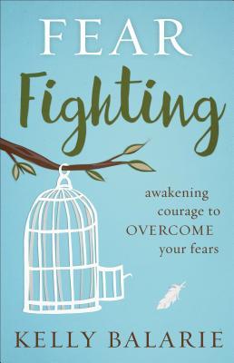 Front cover of Fear Fighting by Kelly Valarie, a children’s book about managing fear and building confidence