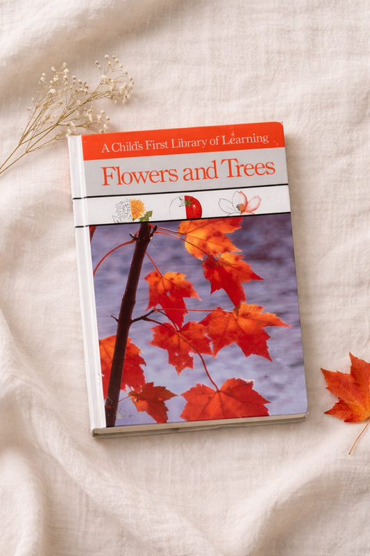 Cover of Flowers and Trees A Child’s First Library of Learning vintage children’s nature book about plants and botany