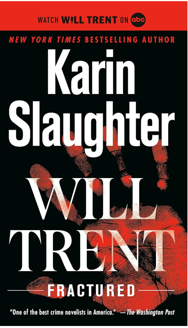 Fractured by Karin Slaughter, book two in the Will Trent crime thriller and detective mystery series.