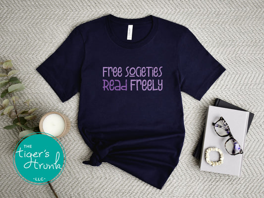 Free Societies Read Freely Shirt
