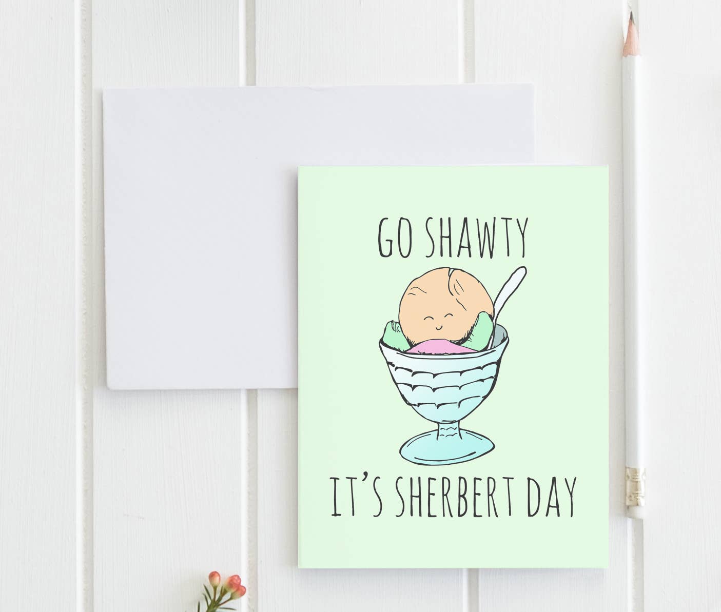 Funny sherbet pun birthday card with pastel design reading Go Shawty It’s Sherbert Day with blank interior