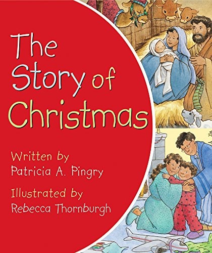 Front cover of The Story of Christmas by Rebecca Thornburgh displayed on a warm neutral background, gentle Nativity picture book for children