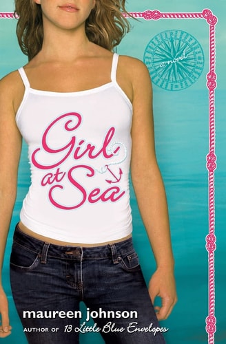 Girl at Sea by Maureen Johnson young adult contemporary romance adventure cruise ship summer novel book cover